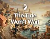 The Tide Won't Wait
